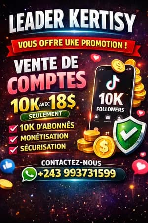 vente ou booster des comptes Tikto 10k d'abonnés+ monétisation+ sécurisation